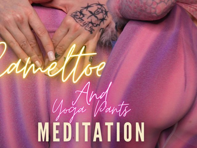 Cameltoe and Yoga Pants Meditation (LDB Mistress)