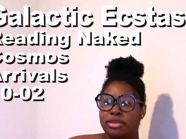 Galactic ecstasy reading naked The Cosmos Arrivals PXPC1102 (Cosmos naked readers)