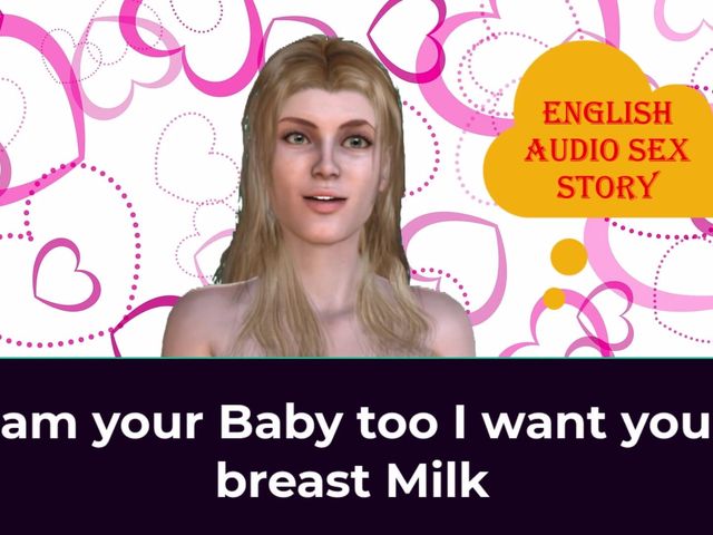 I Am Your Baby Too I Want Your Breast Milk - English Audio Sex Story (English audio sex story)