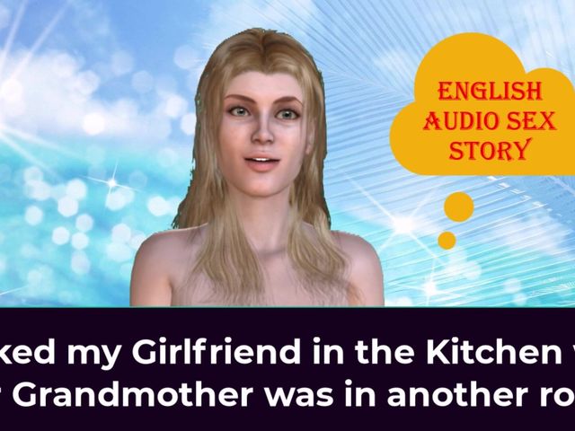 I Fucked My Girlfriend in the Kitchen While Her Granny Was in Another Room - English Audio Sex Story (English audio sex story)