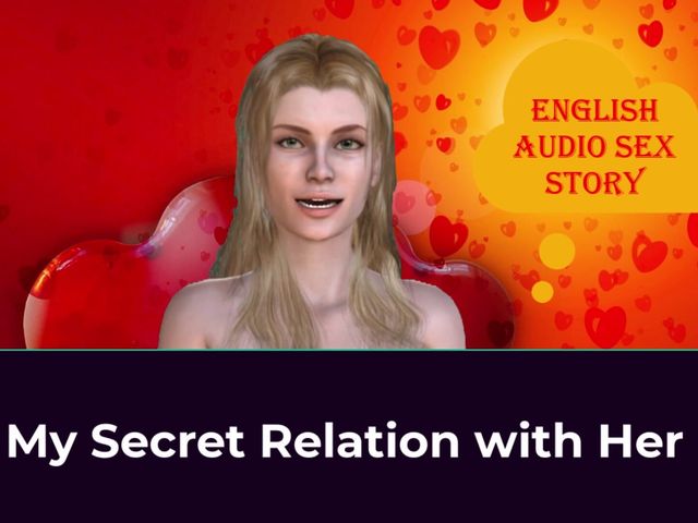 My Secret Relation with Her - English Audio Sex Story (English audio sex story)