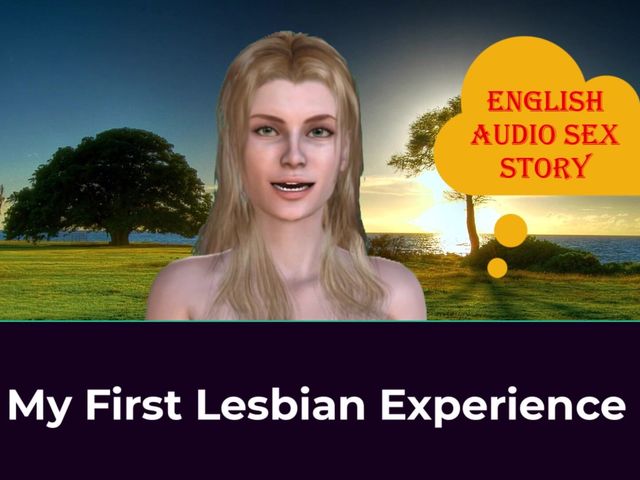 My First Lesbian Experience - English Audio Sex Story (English audio sex story)