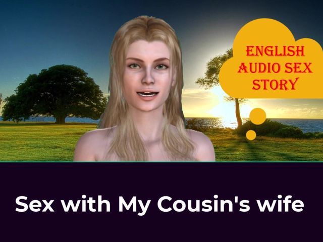 Sex with My Stepcousin's Wife - English Audio Sex Story (English audio sex story)